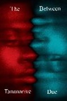Tananarive Due - The Between