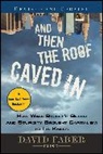 Faber, David Faber, Faber David - And Then the Roof Caved in