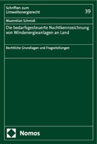 Maximilian Schmidt - Die bedarfsgesteuerte Nachtkennzeichnung von Windenergieanlagen an Land