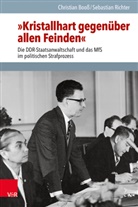 Christian Booß, Sebastian Richter, Ines Geipel, Bun zur Aufarbeitung der SED-Diktatu - »Kristallhart gegenüber allen Feinden«