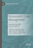 Wolfgang Amann, Shiv K Tripathi et al, Shiban Khan, Ernst von Kimakowitz, Agata Stachowicz-Stanusch, Shiv K Tripathi - Humanistic Crisis Management