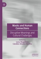Luísa Magalhães, Cândido Oliveira Martins, Oliveira Martins - Masks and Human Connections