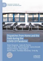 Nicholas Bartlett, Robert Desjarlais, Aurora Donzelli, Margaux Fitoussi, Alexa Hagerty, Rafadi Hakim... - Dispatches from Home and the Field during the COVID-19 Pandemic