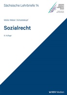 Bernhard Müller-Weber, Heike Schüddekopf - Sozialrecht (SL 14)