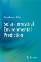 Kanya Kusano - Solar-Terrestrial Environmental Prediction