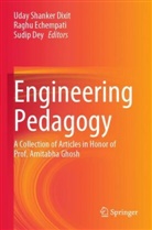 Sudip Dey, Uday Shanker Dixit, Raghu Echempati - Engineering Pedagogy