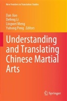 Dan Jiao, Defeng Li, Lingwei Meng, Lingwei Meng et al, Yuhong Peng - Understanding and Translating Chinese Martial Arts