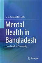 S M Yasir Arafat, S. M. Yasir Arafat, S M Yasir Arafat - Mental Health in Bangladesh