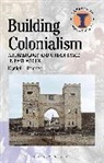 Daniel T Rhodes, Daniel T. Rhodes, Rhodes Daniel T. - Building Colonialism
