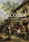 B Ann Tlusty, B. Ann Tlusty - Alcohol in the Early Modern World