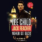 Lee Child, Dick Hill - Jack Reacher: Never Go Back (Movie Tie-in Edition) (Audiolibro)