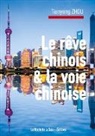 Tiangyong Zhou, La Route de la Soie Éditions - Le rêve chinois et la voie chinoise