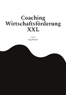 Jörg Becker - Coaching Wirtschaftsförderung XXL