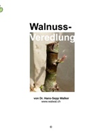 Hans-Sepp Walker - Walnuss-Veredlung