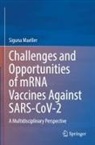 Siguna Mueller - Challenges and Opportunities of mRNA Vaccines Against SARS-CoV-2
