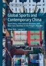 Longxi Li, Oliver Rick - Global Sports and Contemporary China