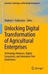 Vladimir I Trukhachev, Vladimir I. Trukhachev - Unlocking Digital Transformation of Agricultural Enterprises