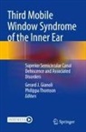 Gerard J. Gianoli, Gerard J Gianoli, Thomson, Philippa Thomson - Third Mobile Window Syndrome of the Inner Ear