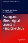 Pui-In Mak, Rui Paulo Da Silva Martins - Analog and Mixed-Signal Circuits in Nanoscale CMOS