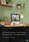 Marius Utz, GRIN Verlag (Hrsg., GRIN Verlag (Hrsg ) - Besonderheiten und Herausforderungen im Homeoffice. Untersuchungen aus arbeitsrechtlicher und gesundheitlicher Sicht