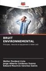 Jorge Alberto Cárdenas Suarez, Walter Pardavé Livia, Edward Mauricio Sánchez Galvis - BRUIT ENVIRONNEMENTAL