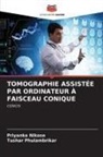 Priyanka Nikose, Tushar Phulambrikar - TOMOGRAPHIE ASSISTÉE PAR ORDINATEUR À FAISCEAU CONIQUE