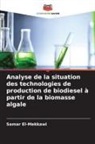 Samar El-Mekkawi - Analyse de la situation des technologies de production de biodiesel à partir de la biomasse algale