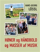 Hans-Georg Lössl - Høner og håndbold og masser af musik