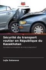 Lejla Satanova - Sécurité du transport routier en République du Kazakhstan