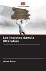 Jaime Araya - Les insectes dans la littérature