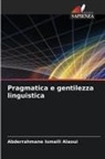 Abderrahmane Ismaili Alaoui - Pragmatica e gentilezza linguistica
