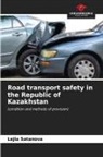 Lejla Satanova - Road transport safety in the Republic of Kazakhstan