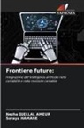 Nezha Djellal Ameur, Soraya Hamane - Frontiere future:
