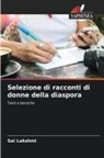 Sai Lakshmi - Selezione di racconti di donne della diaspora