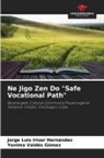 Jorge Luis Irizar Hernández, Yenima Valdés Gómez - Ne Jigo Zen Do "Safe Vocational Path"
