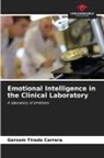 Gersom Tirado Carrera - Emotional Intelligence in the Clinical Laboratory