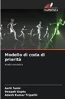 Deepak Gupta, Aarti Saini, Adesh Kumar Tripathi - Modello di coda di priorità
