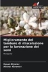 Alisher Akramov, Husan Diyorov - Miglioramento del tamburo di miscelazione per la lavorazione dei semi