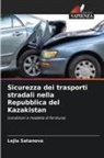 Lejla Satanova - Sicurezza dei trasporti stradali nella Repubblica del Kazakistan