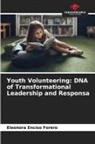 Eleonora Enciso Forero - Youth Volunteering: DNA of Transformational Leadership and Responsa