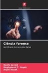 Nazifa Javaid, Anjali Nayak, Meghanand T. Nayak - Ciência forense