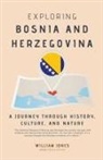 William Jones - Exploring Bosnia and Herzegovina