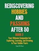 Said Al Azri - Rediscovering Hobbies and Passions After 50, Book 2