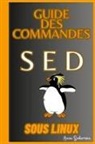 Anna Sederman - Guide Des Commandes SED Sous Linux