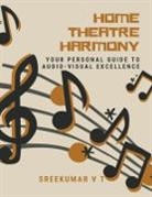 V T Sreekumar - Home Theatre Harmony