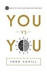 Todd Cahill - You vs You