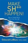 Deborah LeBlanc CCHt Caha - Make Sh** Happen!