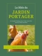 Jean-Philippe Kilian - La Bible du Jardin Potager