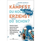 Ramona Bliestle - Kämpfst du noch oder erziehst du schon?