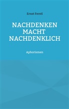 Ernst Ferstl - Nachdenken macht nachdenklich